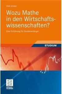 Wozu Mathe in den Wirtschaftswissenschaften?
