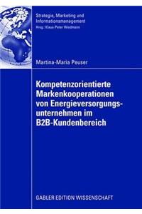 Kompetenzorientierte Markenkooperationen Von Energieversorgungsunternehmen Im B2b-Kundenbereich