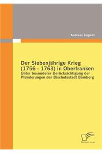 Siebenjährige Krieg (1756 - 1763) in Oberfranken