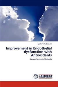 Improvement in Endothelial dysfunction with Antioxidants