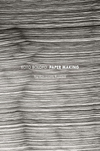 Koto Bolofo: Papermaking