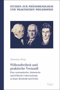 Willensfreiheit Und Praktische Vernunft