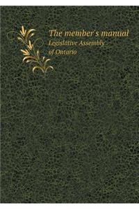 The Member's Manual Legislative Assembly of Ontario