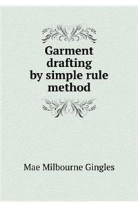 Garment Drafting by Simple Rule Method