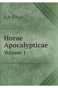 Horae Apocalypticae Volume 1