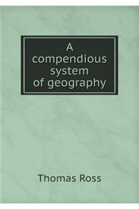 A compendious system of geography