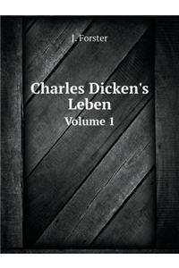 Charles Dicken's Leben Volume 1