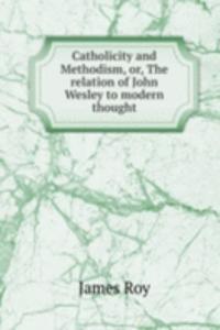 Catholicity and Methodism
