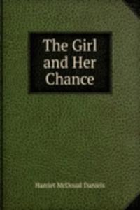Girl and Her Chance