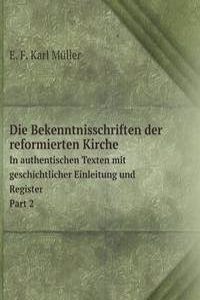 Die Bekenntnisschriften der reformierten Kirche