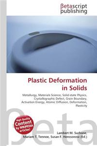 Plastic Deformation in Solids