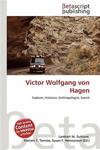Victor Wolfgang Von Hagen