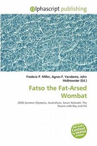 Fatso the Fat-Arsed Wombat