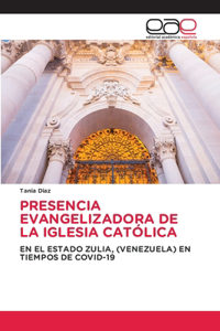 Presencia Evangelizadora de la Iglesia Católica