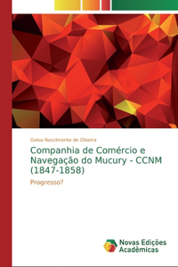 Companhia de Comércio e Navegação do Mucury - CCNM (1847-1858)
