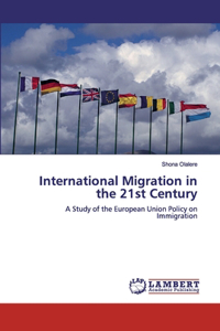 International Migration in the 21st Century