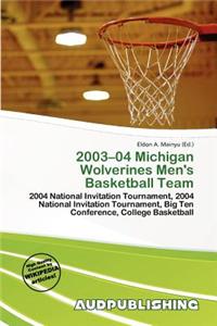 2003-04 Michigan Wolverines Men's Basketball Team