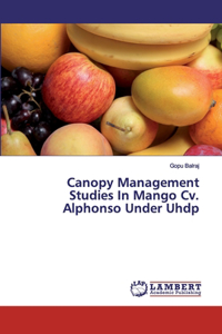 Canopy Management Studies In Mango Cv. Alphonso Under Uhdp
