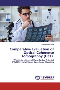 Comparative Evaluation of Optical Coherence Tomography (OCT)