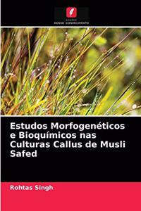 Estudos Morfogenéticos e Bioquímicos nas Culturas Callus de Musli Safed