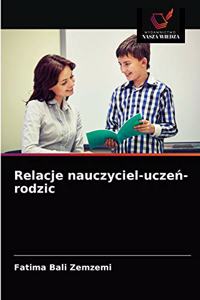 Relacje nauczyciel-uczeń-rodzic