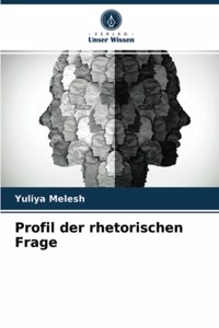 Profil der rhetorischen Frage
