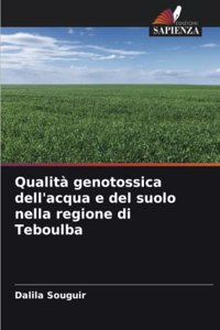 Qualità genotossica dell'acqua e del suolo nella regione di Teboulba
