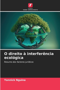 O direito à interferência ecológica