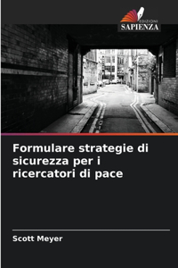 Formulare strategie di sicurezza per i ricercatori di pace