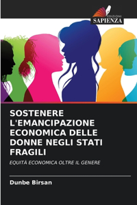 Sostenere l'Emancipazione Economica Delle Donne Negli Stati Fragili