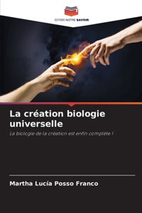 création biologie universelle