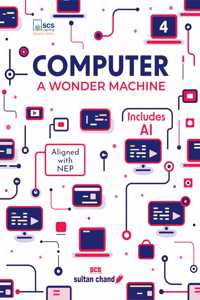 Computer A Wonder Machine: Textbook for CBSE Class 4 (2025 - 26 Session)