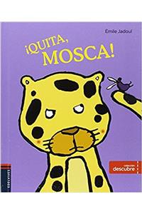 Quita, Mosca!