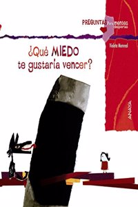 Â¿Que miedo te gustaria vencer?
