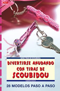 Divertirse Anudando con Tiras de Scoubidou [Paperback] [Jan 01, 2013] KOCH(365377)