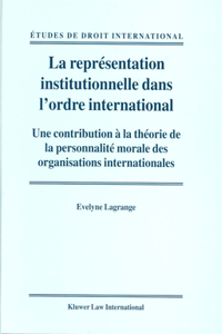 La Représentation Institutionnelle Dans l'Ordre International