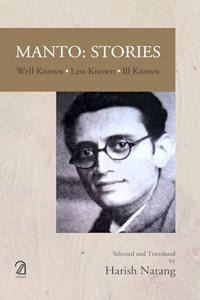 Manto: Stories Well Known, Less Known, Ill Known