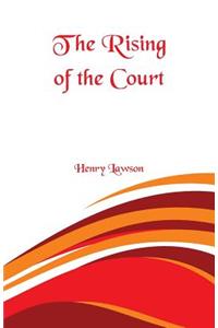 The Rising of the Court