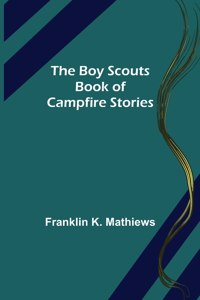 Boy Scouts Book of Campfire Stories