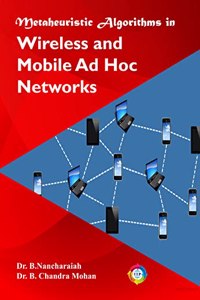 Metaheuristic Algorithms in Wireless and Mobile Ad Hoc Networks