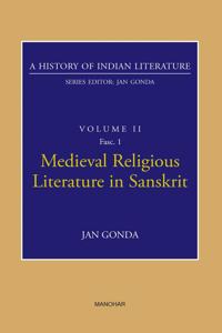 Medieval Religious Literature in Sanskrit (A History of Indian Literature, volume 2, Fasc. 1)