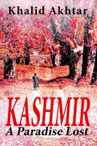 Kashmir - A Paradise Lost