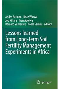 Lessons Learned from Long-Term Soil Fertility Management Experiments in Africa