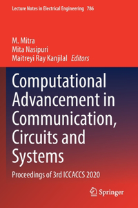 Computational Advancement in Communication, Circuits and Systems