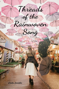 Threads of the Rainwoven Song