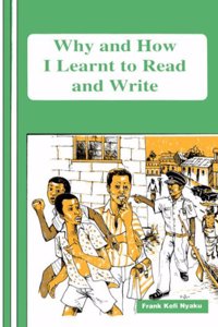 Why and How I Learnt to Read and Write