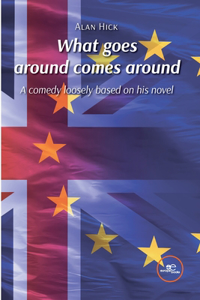 WHAT GOES AROUND COMES AROUND