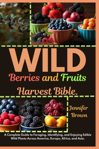 WILD Berries and Fruits Harvest Bible