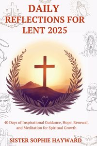 Daily Reflections for Lent 2025