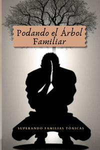 Podando el Árbol Familiar